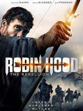 Robin Hood The Rebellion (2018) Постер