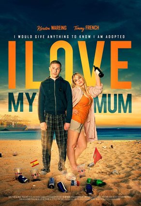 I Love My Mum (2018) Постер
