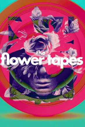 The Flower Tapes Постер