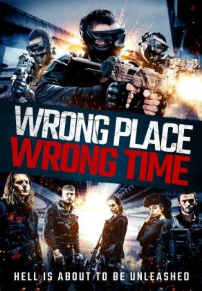 Wrong Place, Wrong Time (2021) Постер