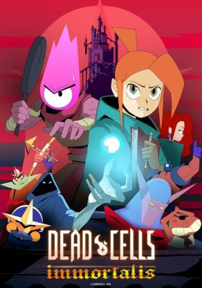 Dead Cells: Неугасаемый (2024) Постер